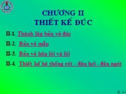 Bài giảng Công nghệ đúc - Chương II: Thiết kế đúc