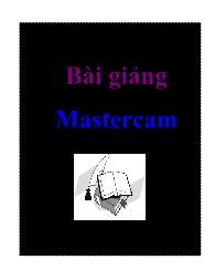 Bài giảng Mastercam