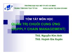 Bài giảng Quản trị chuỗi cung ứng - Bài 1: Tổng quan - Nguyễn Kim Anh