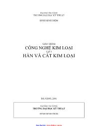 Giáo trình Công nghệ kim loại - Tập 3: Hàn và cắt kim loại - Đinh Minh Diện