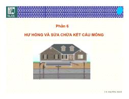 Bài giảng Bệnh học và sửa chữa công trình - Phần 6: Hư hỏng và sửa chữa kêt cấu móng - Nguyễn Hoàng Giang