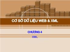 Bài giảng Cơ sở dữ liệu web và XML - Chương 4: XML - Hồ Văn Phi