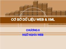 Bài giảng Cơ sở dữ liệu web và XML - Chương 6: Ngữ nghĩa web - Hồ Văn Phi