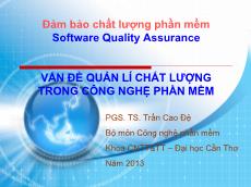 Bài giảng Đảm bảo chất lượng phần mềm - Vấn đề quản lý chất lượng trong công nghệ phần mềm - Trần Cao Đệ