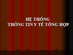 Bài giảng Hệ thống thông tin y tế tổng hợp