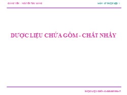 Bài giảng Lý thuyết dược liệu 1 - Dược liệu chứa gôm - chất nhầy - Nguyễn Thu Hằng