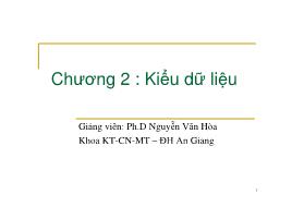 Bài giảng Nguyên lý ngôn ngữ lập trình - Chương 2: Kiểu dữ liệu - Nguyễn Văn Hòa