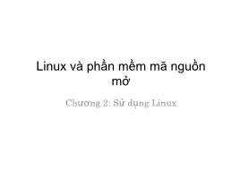 Bài giảng Phần mềm mã nguồn mở và Linux - Chương 2: Sử dụng Linux - Trương Thị Diệu Linh