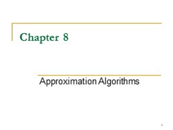 Bài giảng Phân tích và thiết kế giải thuật - Chương 8: Approximation Algorithms