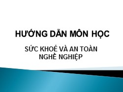 Bài giảng Sức khoẻ và an toàn nghề nghiệp