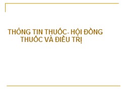 Bài giảng Thông tin thuốc- Hội đồng thuốc và điều trị