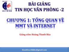 Bài giảng Tin học văn phòng 2 - Chương 1: Tổng quan về MTM và Internet - Hoàng Thanh Hòa