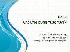 Bài giảng Tin học văn phòng - Bài 3: Các ứng dụng trực tuyến - Thiều Quang Trung