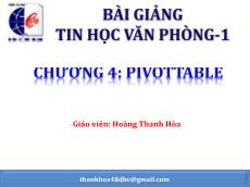 Bài giảng Tin học văn phòng - Chương 4: Pivottable - Hoàng Thanh Hòa