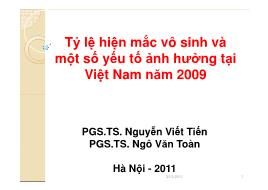 Bài giảng Tỷ lệ hiện mắc vô sinh và một số yếu tố ảnh hưởng tại Việt Nam năm 2009 - Nguyễn Viết Tiến