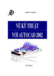 Bài giảng Vẽ kĩ thuật với AutoCAD 2002