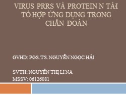 Bài giảng Virus prrs và protein N tái tổ hợp ứng dụng trong chẩn đoán