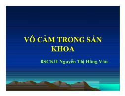Bài giảng Vô cảm trong khóa sản - Nguyễn Thị Hồng Vân