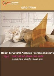 Giáo trình Robot Structural 2016 - Tập 2 - Nguyễn Hoàng Anh