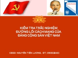 Kiểm tra trắc nghiệm Đường lối cách mạng của Đảng cộng sản Việt Nam