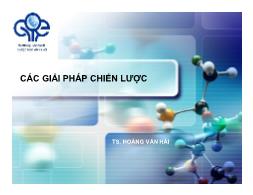 Bài giảng Quản trị chiến lược - Chương 3: Các giải pháp chiến lược - Hoàng Văn Hải