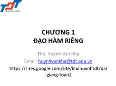 Bài giảng Toán 1E1 và Toán 1 - Chương 1: Đạo hàm riêng - Huỳnh Văn Kha