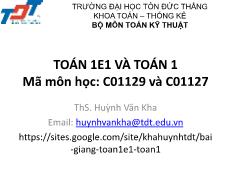 Bài giảng Toán 1E1 và Toán 1 - Huỳnh Văn Kha