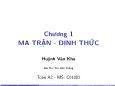 Bài giảng Toán A2 - Chương 1:Ma trận - Định thức - Huỳnh Văn Kha