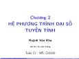 Bài giảng Toán C2 - Chương 2:Hệ phương trình đại số tuyến tính - Huỳnh Văn Kha