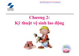 Bài giảng An toàn lao động - Chương 2: Kỹ thuật vệ sinh lao động - Phạm Thị Hương