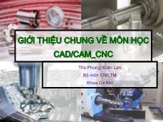 Bài giảng CAD/CAM-CNC - Phùng Xuân Lan