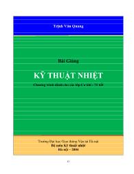 Bài giảng Kỹ thuật nhiệt - Trinh Văn Quang