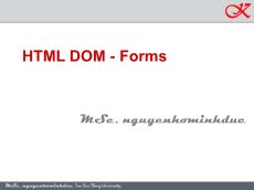 Bài giảng Lập trình ứng dụng mạng - HTML DOM - Forms - Nguyễn Hồ Minh Đức