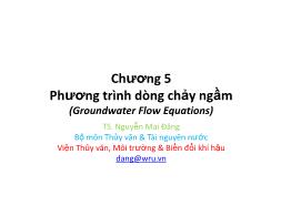 Bài giảng Mô hình nước dưới đất - Chương 5: Phương trình dòng chảy ngầm - Nguyễn Mai Đăng