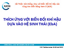 Bài giảng Thích ứng với biến đổi khí hậu dựa vào hệ sinh thái (EBA)