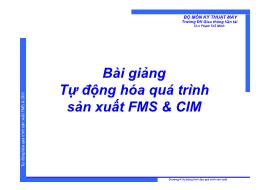 Bài giảng Tự động hóa quá trình sản xuất FMS & CIM - Chương 4: Hệ thống lãnh đạo quá trình sản xuất
