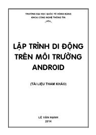Giáo trình Lập trình di động trên môi trường Android - Lê Văn Hạnh