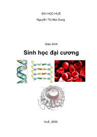 Giáo trình Sinh học đại cương - Nguyễn Thị Mai Dung