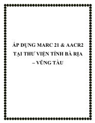 Áp dụng ARC21 và AACR2 tại thư viện tỉnh Bà Rịa – Vũng Tàu