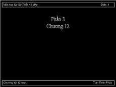 Bài giảng Cơ sở thiết kế máy - Phần 3, Chương 12: Ổ trượt - Trần Thiên Phú