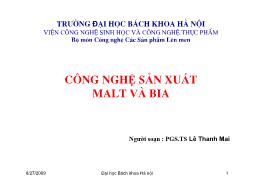 Bài giảng Công nghệ sản suất malt và bia - Lê Thanh Mai