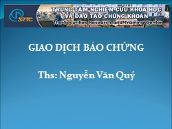 Bài giảng Giao dịch bảo chứng - Nguyễn Văn Quý