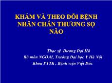 Bài giảng Khám và theo dõi bệnh nhân chấn thương sọ não - Dương Đại Hà