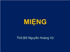 Bài giảng Miệng - Nguyễn Hoàng Vũ