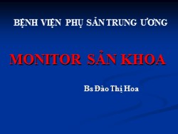 Bài giảng Monitor sản khoa - Đào Thị Hoa
