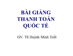 Bài giảng Thanh toán quốc tế - Huỳnh Minh Triết