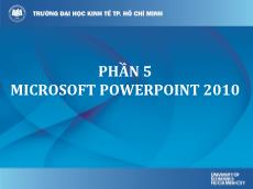 Bài giảng Tin học đại cương - Phần 4: Microsoft Powerpoint 2010 - Lê Thị Quỳnh Nga