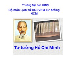 Bài giảng Tư tưởng Hồ Chí Minh - Chương VI: Tư tưởng Hồ Chí Minh về văn hoá, đạo đức, và xây dựng con người mới - Lê Văn Bát