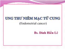 Bài giảng Ung thư niêm mạc tử cung - Đinh Hiền Lê