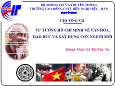 Bài giảng môn Tư tưởng Hồ Chí Minh - Chương VII: Tư tưởng Hồ Chí Minh về văn hóa, đạo đức và xây dựng con người mới - Lê Thị Túy Na